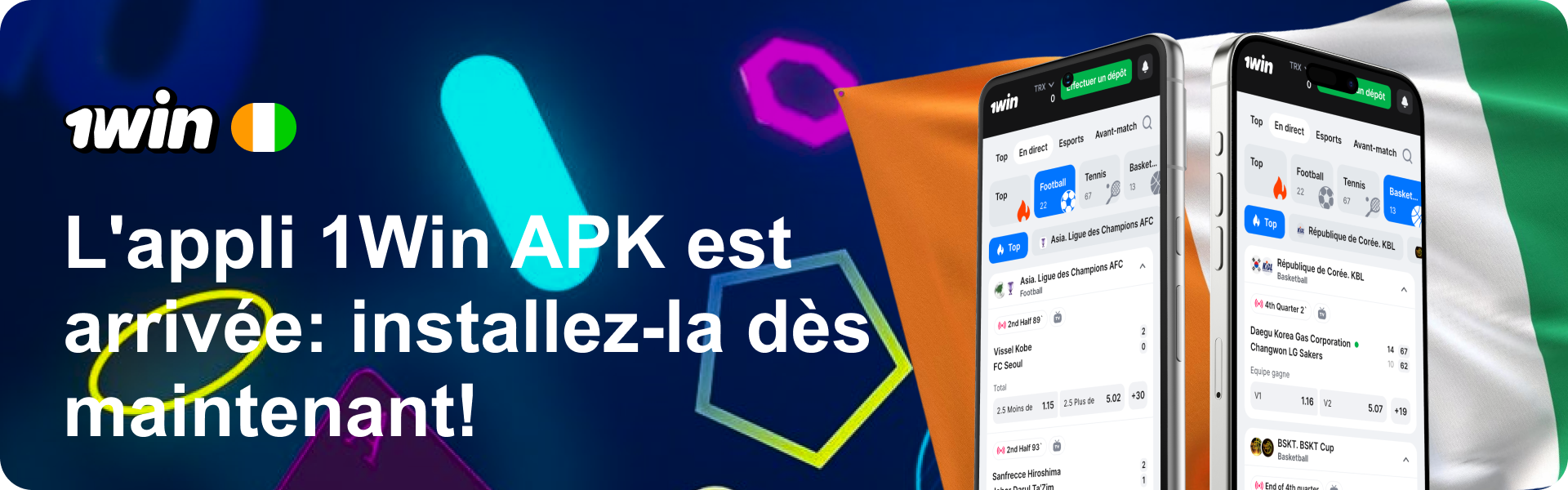 L'appli 1Win APK est arrivée - installez-la dès maintenant